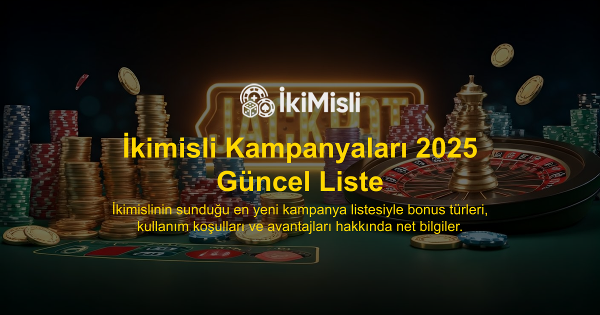 İkimisli Kampanyaları 2025 Güncel Liste