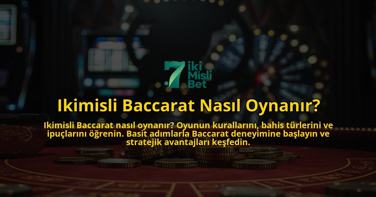 Ikimisli-Baccarat-Nasil-Oynanir-overlay-1769245095.jpg
